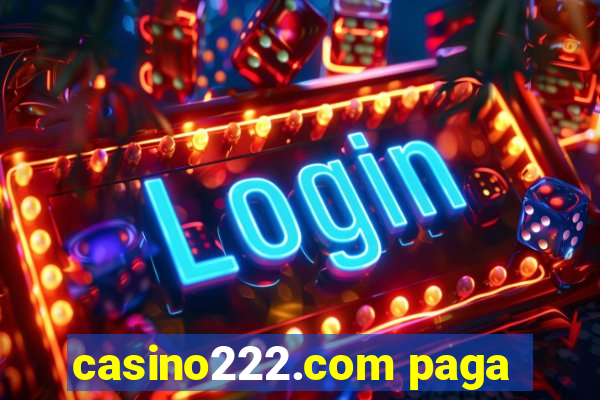 casino222.com paga